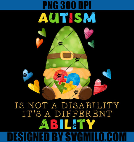 Autism Is Not A Disability PNG, Funny Gnome Autism Awareness Ability PNG