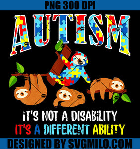 Autism It's Not A Disability PNG, Autism Awareness Sloth PNG