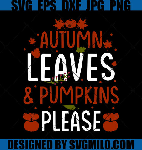 Autumn-Leaves&Pumpkins-Please-SVG