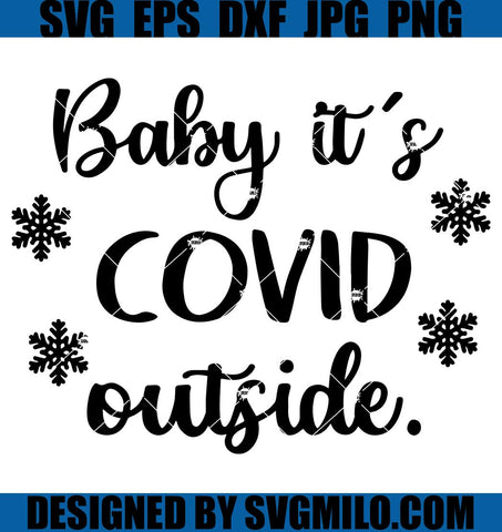 Baby-It_s-COVID-Outside-Svg_-Xmas-Svg_-Snow-Svg