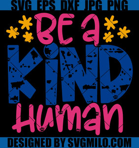 Be-A-Kind-Human-SVG_-Teacher-SVG_-Teacher-Quote-SVG