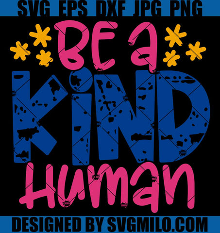 Be-A-Kind-Human-SVG_-Teacher-SVG_-Teacher-Quote-SVG