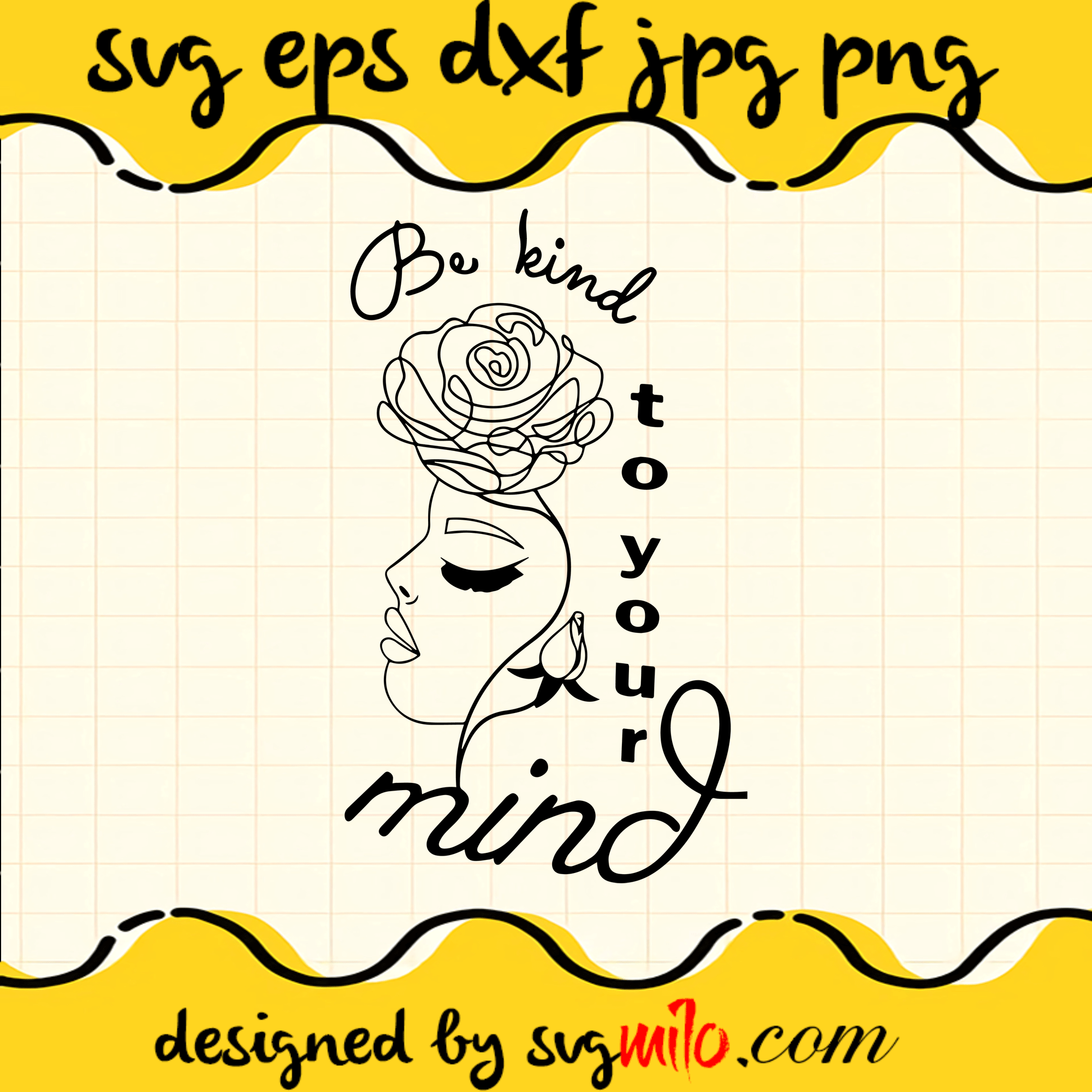 Be Kind To Your Mind SVG