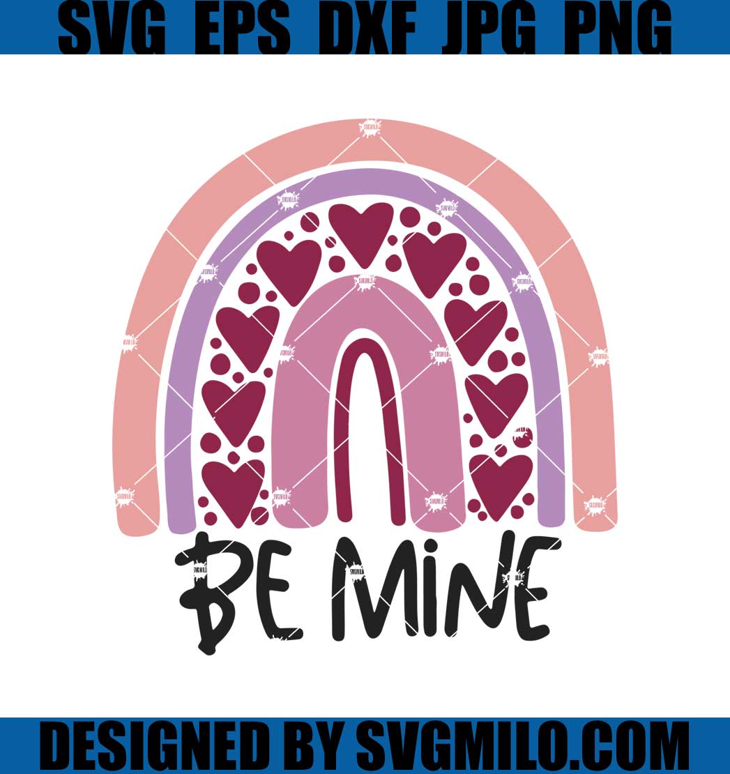 Be-Mine-Rainbow-Svg_-Valentine-Svg_-Hearts-Svg