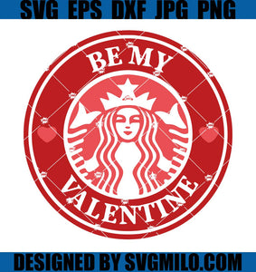 Be-My-Valentine-Coffee-SVG_-Starbuck-Valentine-SVG