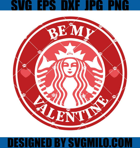 Be-My-Valentine-Coffee-SVG_-Starbuck-Valentine-SVG
