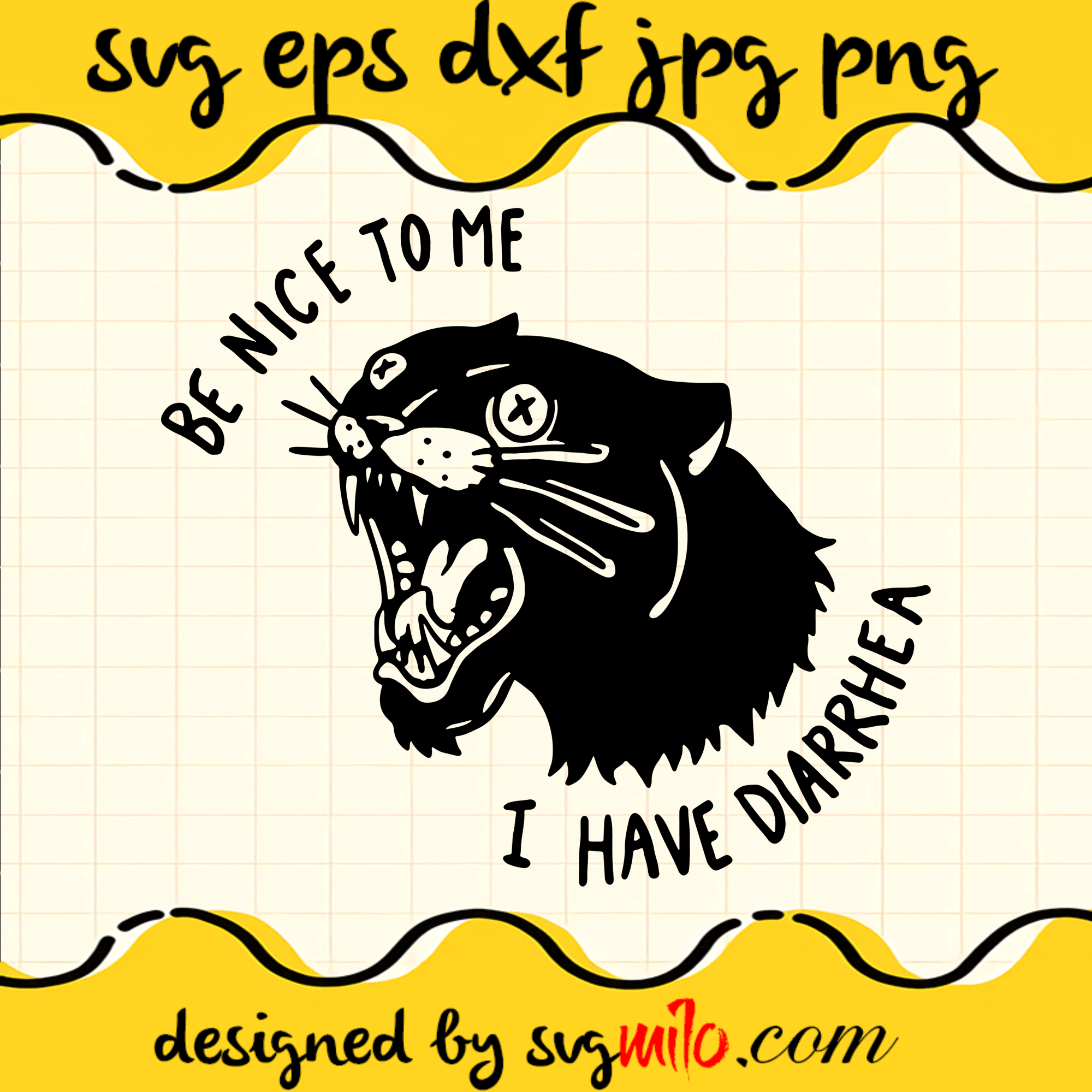 Be Nice To Me I Have Diarrhea SVG, Cat SVG
