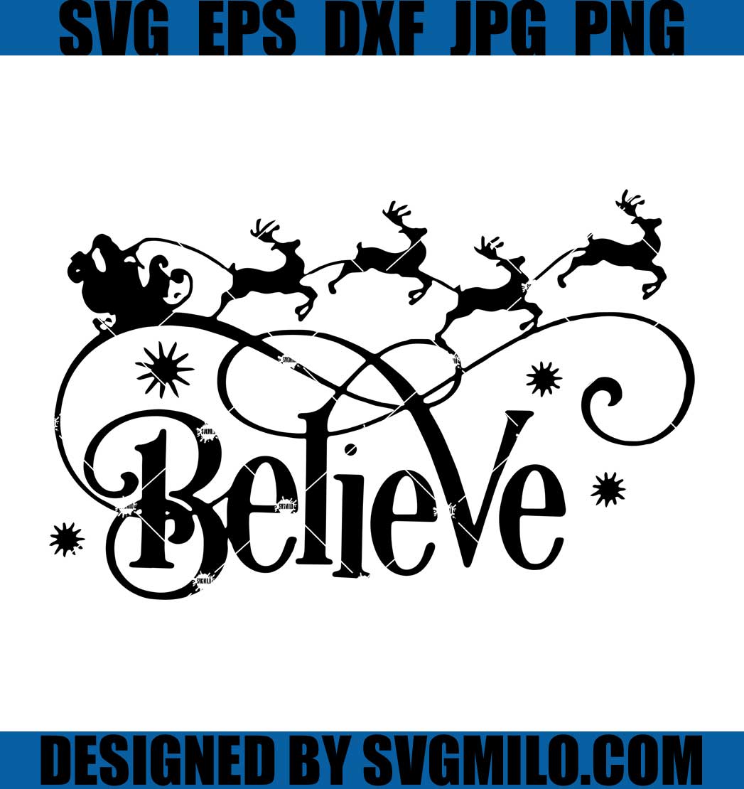 Believe-Christmas-Svg_-Santa-Sleigh-Svg_-Reindeer-Svg