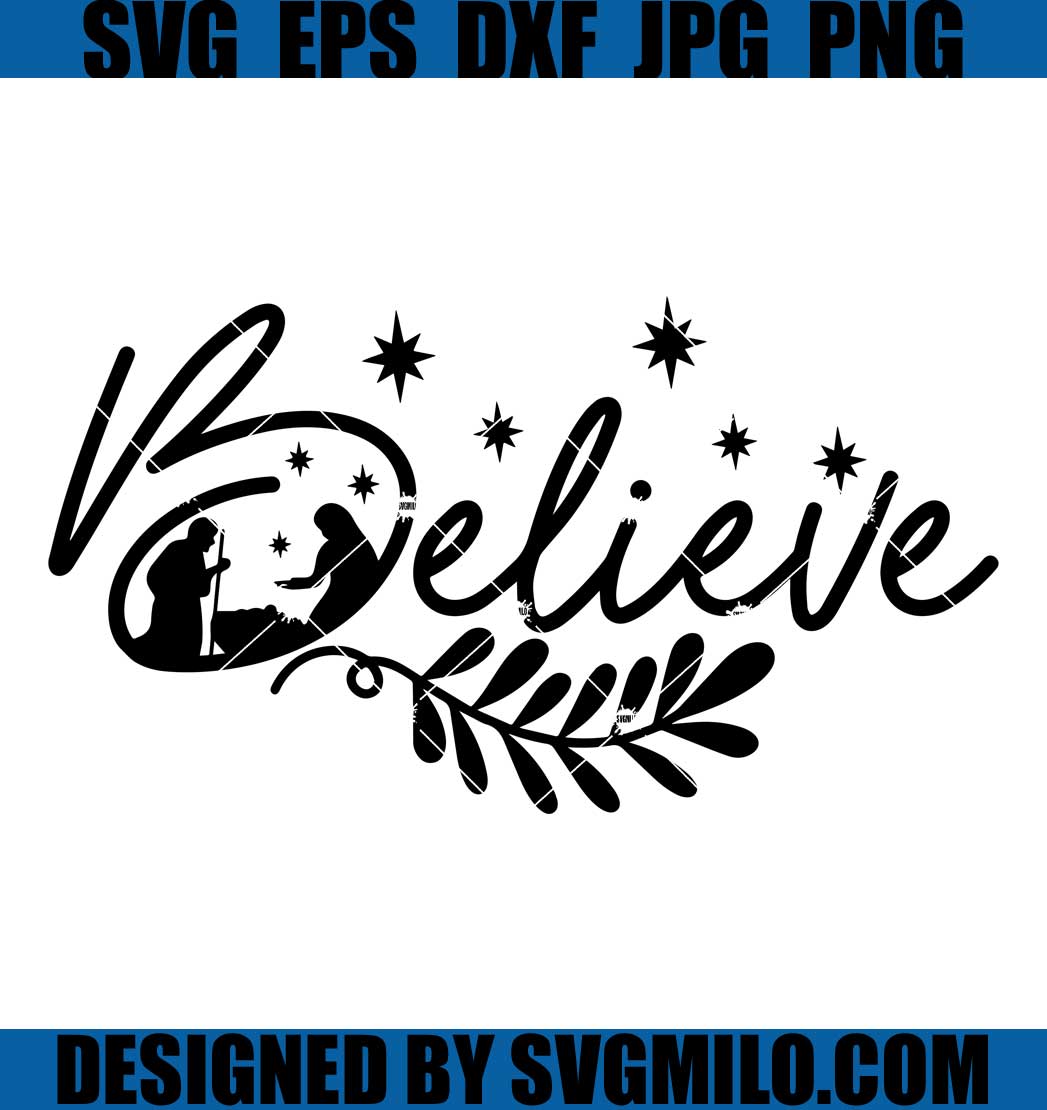 Believe-Svg_-Christmas-Svg_-Christian-svg_-Jesus-Svg