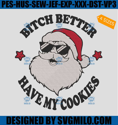 Bitch-Better-Have-My-Cookies-Embroidery-Design_-Santa-Xmas-Embroidery-Design