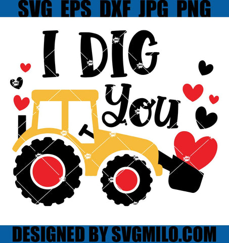 Boy-Valentine-SVG_-I-Dig-You-SVG_-Tractor-Valentine-SVG