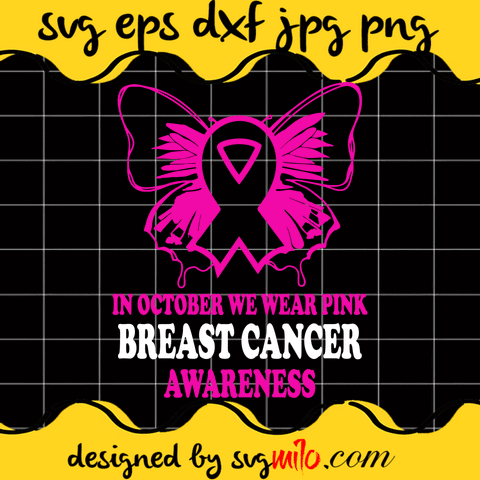 Breast Cancer Awareness In October We Wear Pink SVG