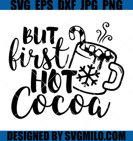 But-First-Hot-Cocoa-Svg_-Christmas-Quote-Svg_-Winter-Png_-Hot-Chocolate