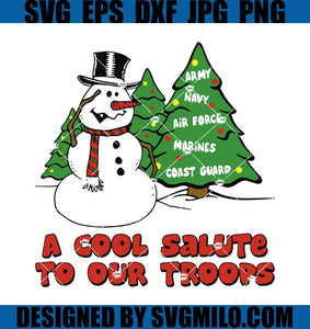 A-Cool-Salute-To-Our-Troops-Svg_-Snowman-Svg_-Christmas-Tree-Svg