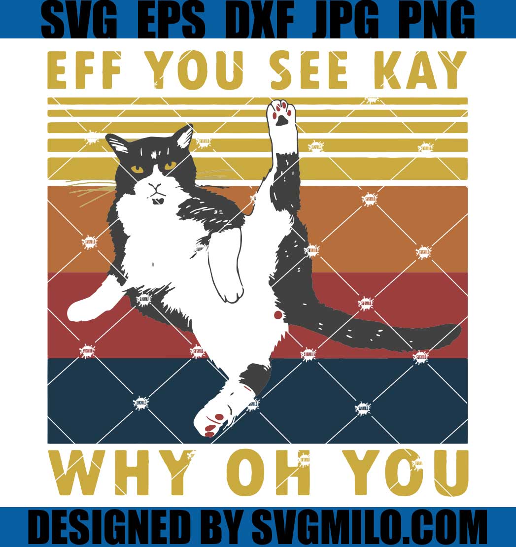    Cat-Yoga-Eff-You-See-Kay-Why-Oh-You-Vintage-Funny-SVG_-Cat-SVG