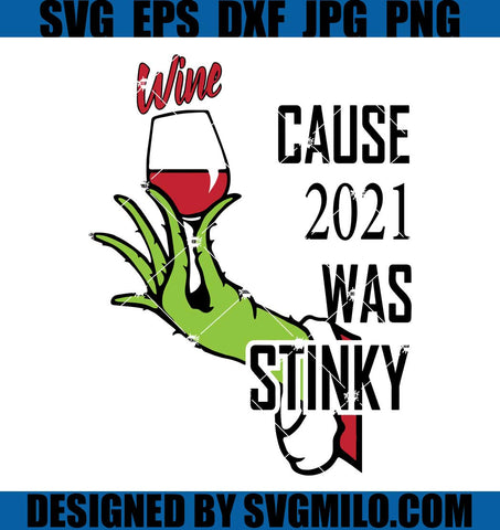 Cause-2021-Was-Stinky_-Christmas-Svg_-Wine-Svg_-The-Grinch-Svg