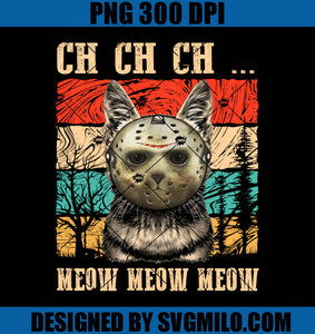 Ch Ch Ch Meow Meow PNG, Scary Friday Costume Halloween Cat PNG