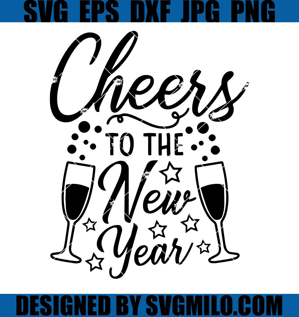 Cheers-To-The-New-Year-SVG_-Happy-New-Year-SVG