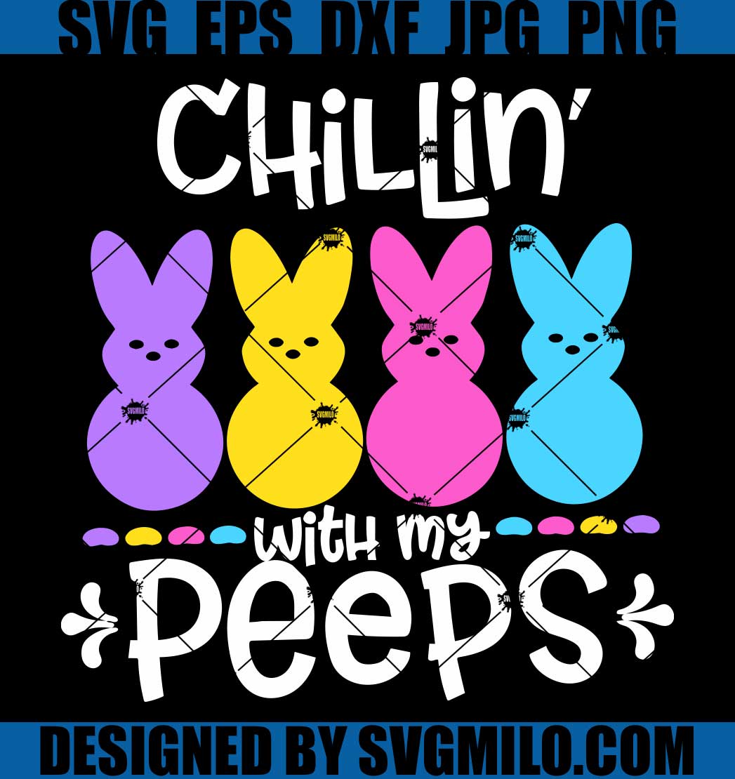 Chillin-With-My-Peeps-SVG_-Easter-Bunny-SVG_-Easter-Day-SVG