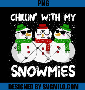 Chillin With My Snowmies Christmas PNG, Snowmies Christmas PNG