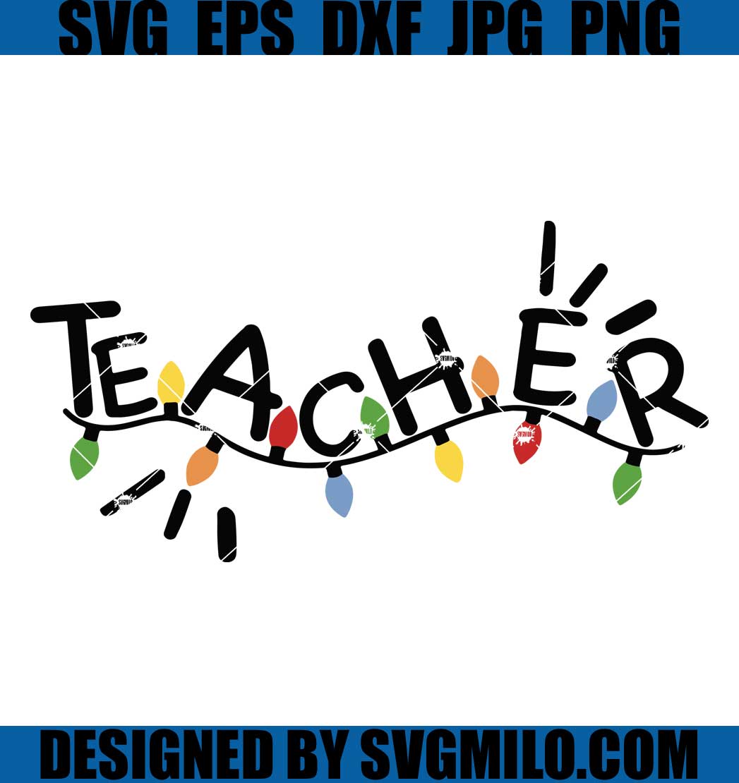 Christmas-Lights-Teacher-Svg_-Love-Teacher-Svg_-Xmas-Light-Svg