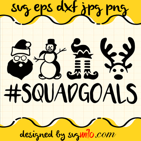 Squadgoals winter SVG, Snowman SVG, Santa SVG, Reindeer SVG, Elf SVG, Merry Christmas SVG, Christmas SVG