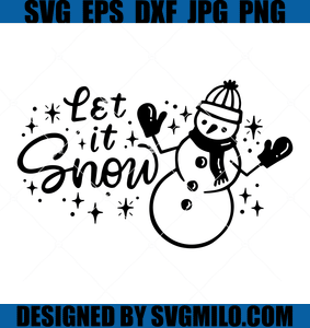 Christmas Svg-Let-It-Snow-Svg-Snowflake Svg-Snowman-Svg
