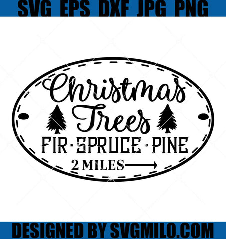 Christmas-Trees-2-Miles-Svg-Christmas-Trees-Svg-Christmas-Svg