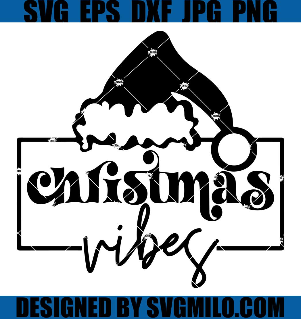 Christmas-Vibes-Svg_-Santa-Claus-Hat-Svg_-Merrry-Christmas-Svg