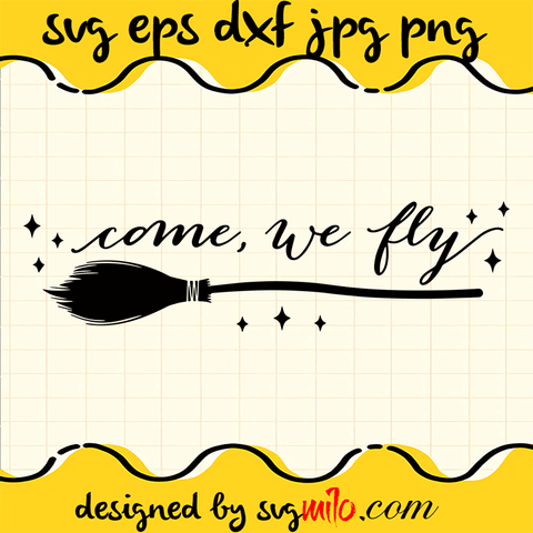 Come-We-Fly-SVG 