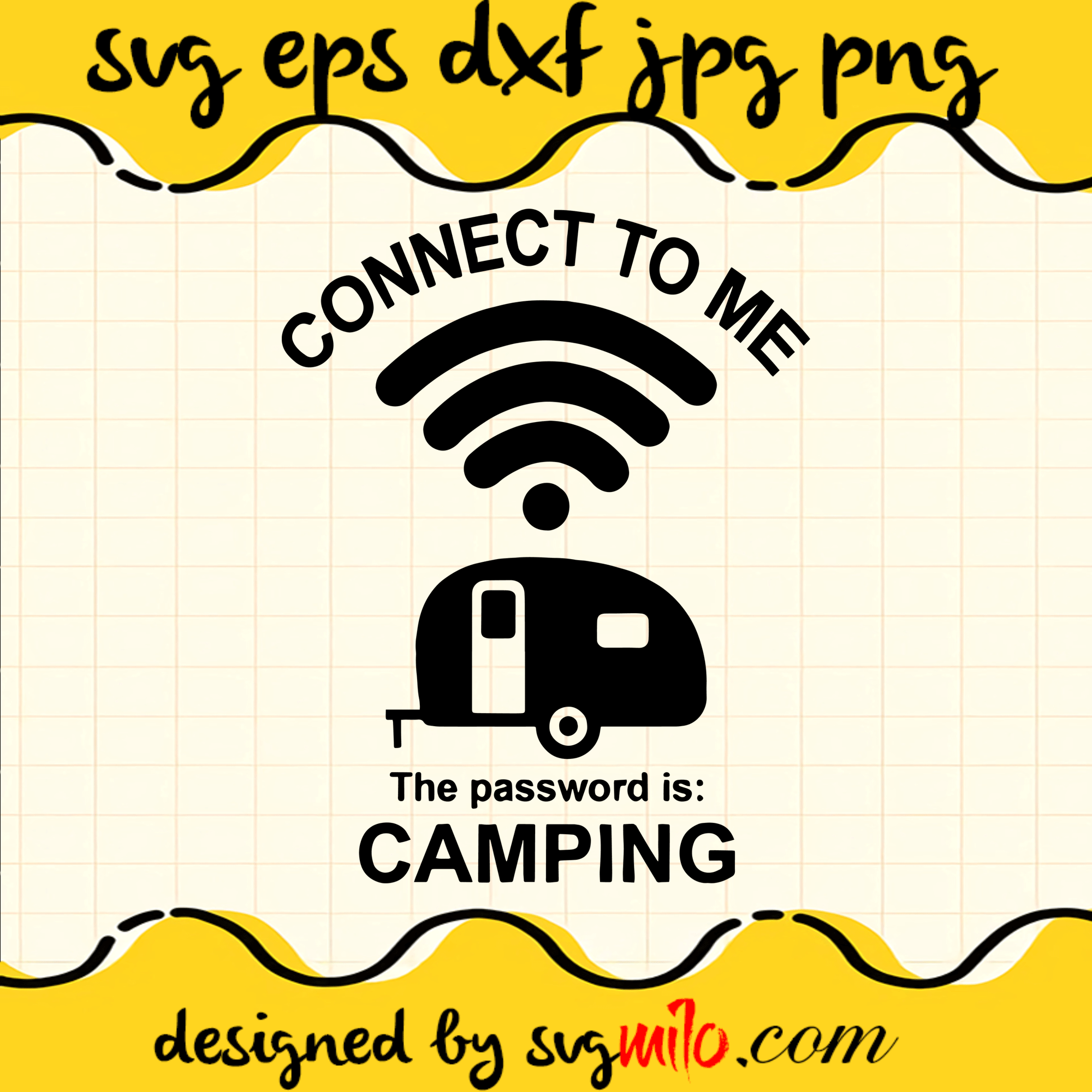 Connect To Me The Password Is Camping SVG, Camping SVG