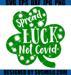 Covid-St-Patricks-Day-SVG_-Spread-Luck-Not-Covid-Kids-SVG_-Patrick-SVG