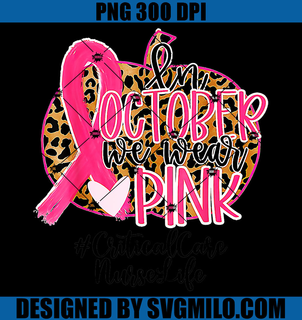 CriticalCareNurseInOctoberWeWearPinkBreastPNG_NurseLifePNGcopy ...