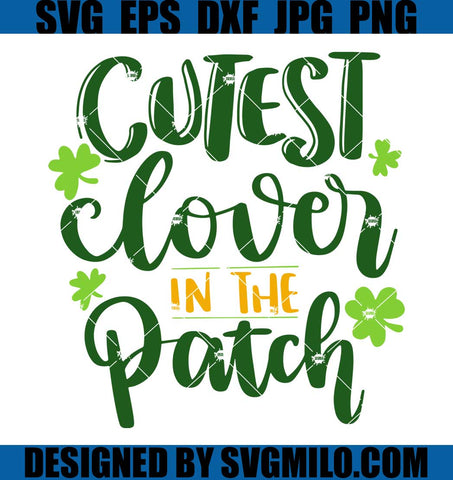 Cutest-Clover-In-The-Patch-Svg_-Patrick-Day-Svg