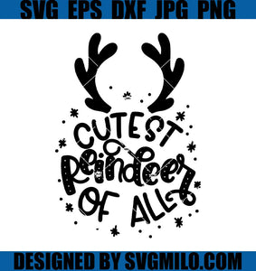 Cutest-Reindeer-Of-All-Svg_-Xmas-Svg_-Reindeer-Antlers-Svg