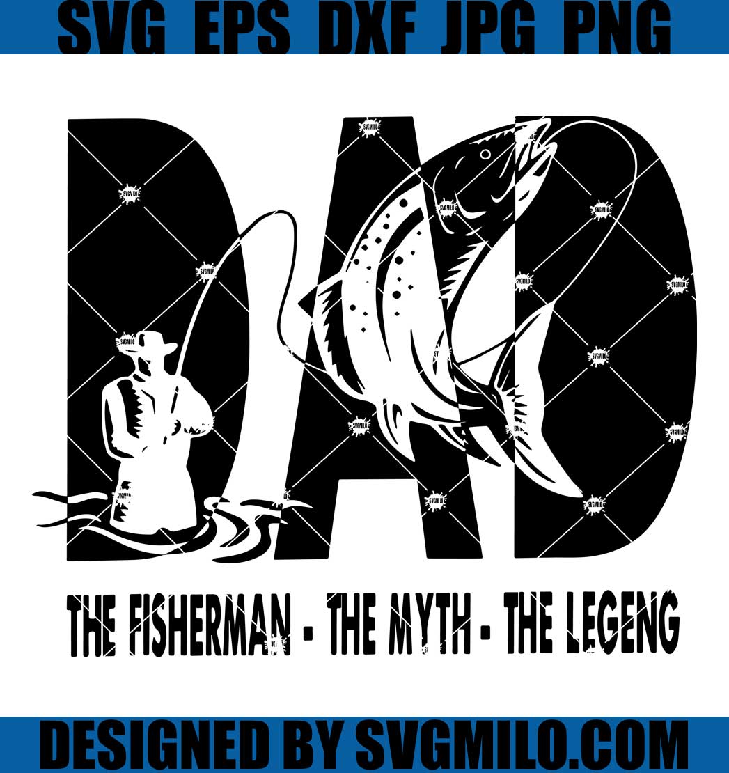 Dad-Svg_-The-Fisherman-Svg_-The-Myth-Svg_-The-Legeng-Svg