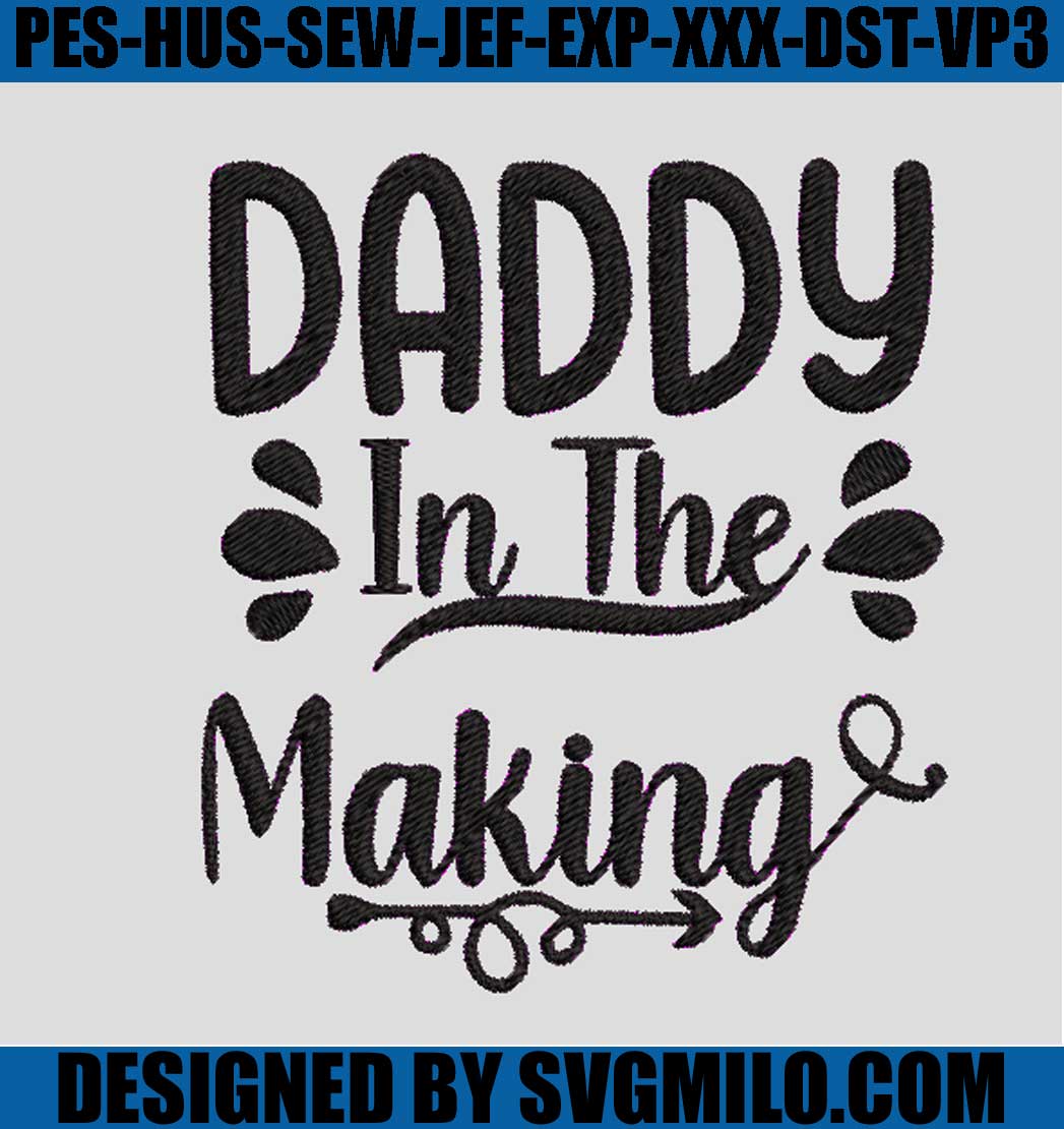 Daddy-In-Ther-Making-Embroider_-Father_s-Day-Embroidery-File