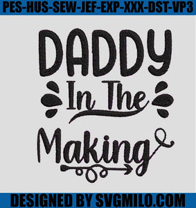 Daddy-In-Ther-Making-Embroider_-Father_s-Day-Embroidery-File