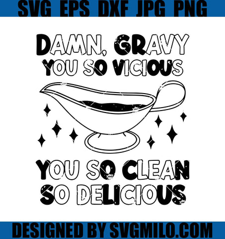 Damn-Gravy-You-So-Vicious-You-So-Clean-So-Delicious-SVG_-Trendy-Thanksgiving-SVG