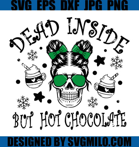 Dead-Inside-But-Hot-Chocolate-Svg_-Mom-Life-Skull-Svg_-Christmas-Skull-Svg