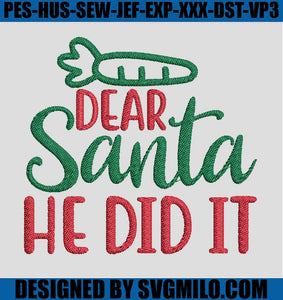 Dear-Santa-He-Did-It-Embroidery-Design_-Christmas-Embroidery