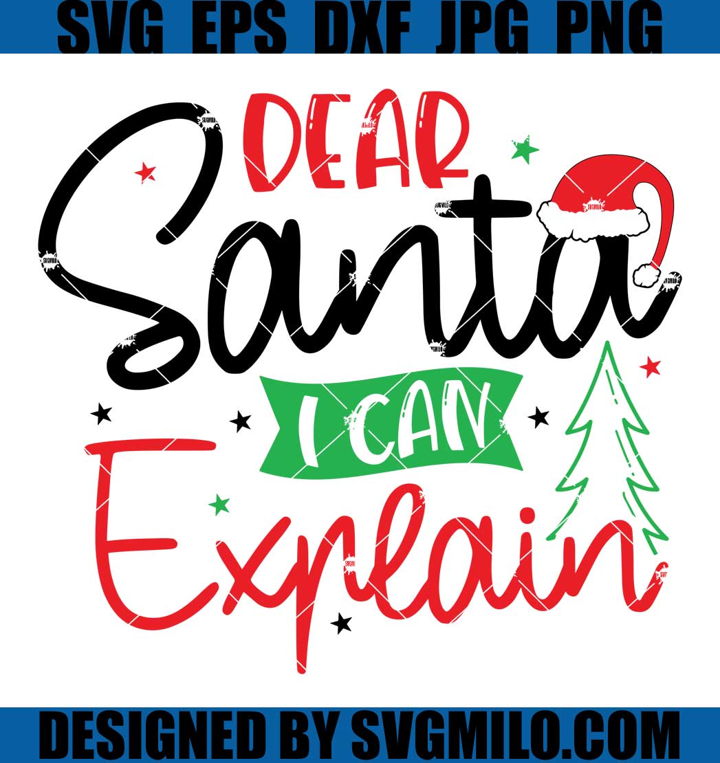 Dear-Santa-I-Can-Explain-Svg_-Christmas-Tree-Svg_-Santa Hat-Svg