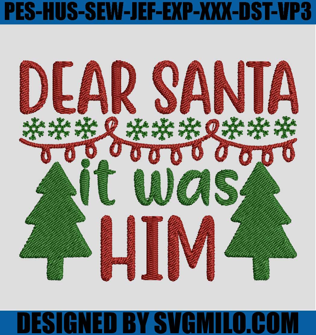Dear-Santa-Is-Was-Him-Embroidery_-Christmas-Embroidery-Machine