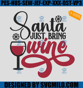 Dear-Santa-Just-Bring-Wine-Embroidery-Design_-Chrisrmas-Wine-Embroidery-Design