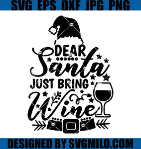 Dear-Santa-Just-Bring-Wine-Svg_-Christmas-Svg_-Santa-Svg