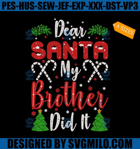 Dear-Santa-My-Brother-Did-It-Embroidery-Design_-Santa-Christmas-Embroidery-Design