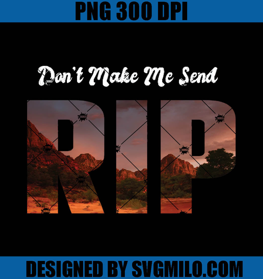 Don't Make Me Send Rip PNG, Cool Country Music Old Town Road PNG