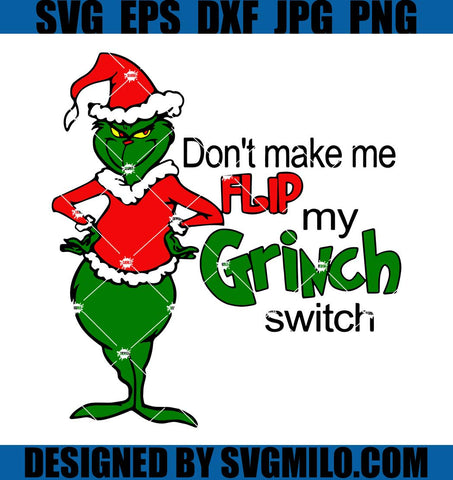 Dont-Make-Me-Flip-My-Grinch-Switch-Svg_-The-Grinch-Svg_-Xmas-Svg