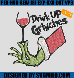 Drink-Up-Grinches-Embroidery-Design_-Grinches-Christmas-Embroidery-Machine-File