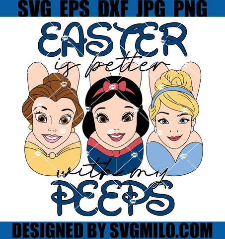 Easter-Is-Better-With-My-Peeps-Princess-SVG_-Easter-SVG_-Princess-SVG